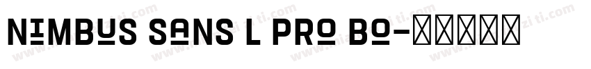 Nimbus Sans L Pro Bo字体转换